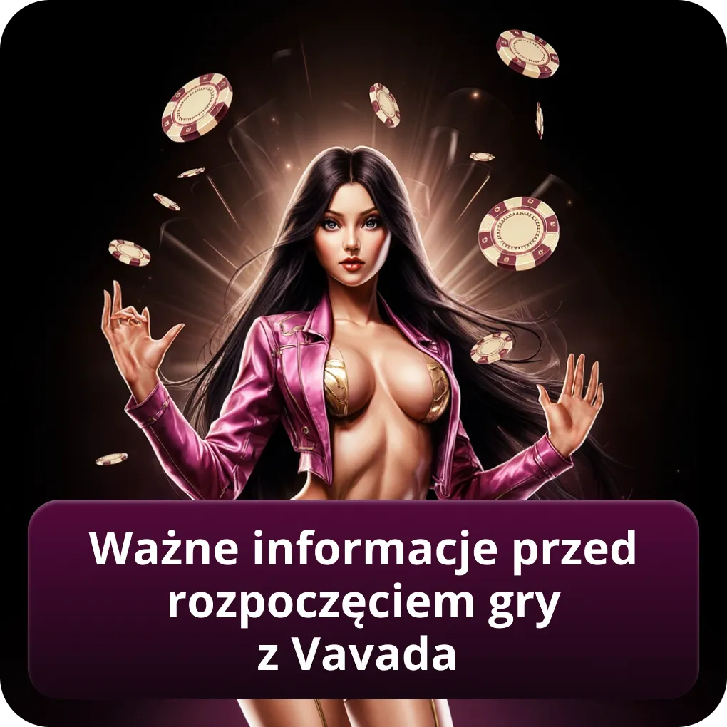 Ważne informacje przed rozpoczęciem gry z Vavada